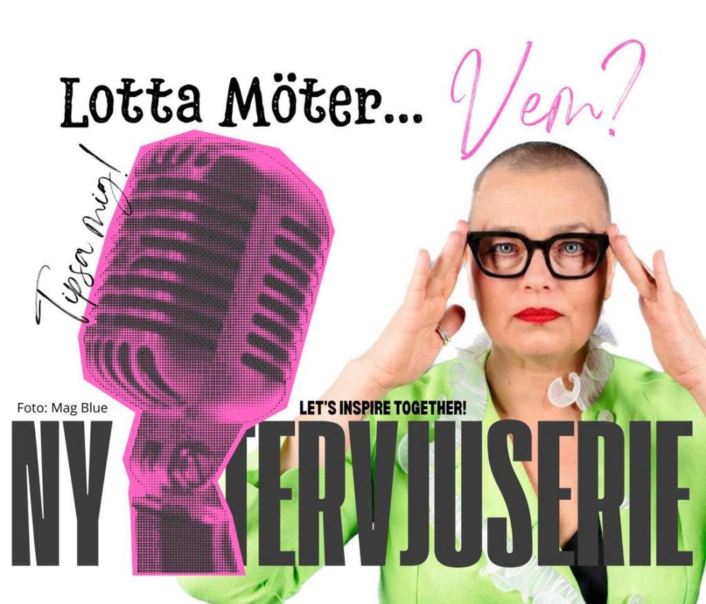 ”Lotta Möter…” – Let’s Inspire Together! ✨